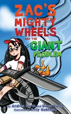 Zacove mohutné kolesá a obrovský problém - Zac's Mighty Wheels and the Giant Problem