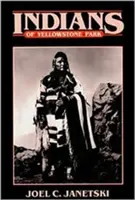 Indiáni v Yellowstonskom národnom parku - Indians in Yellowstone National Park