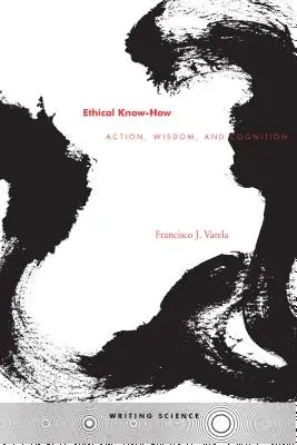 Etické know-how: Akcia, múdrosť a poznanie - Ethical Know-How: Action, Wisdom, and Cognition