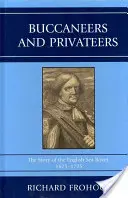 Bukanýri a súkromníci: Príbeh anglických námorných lupičov v rokoch 1675 - 1725 - Buccaneers and Privateers: The Story of the English Sea Rover, 1675-1725