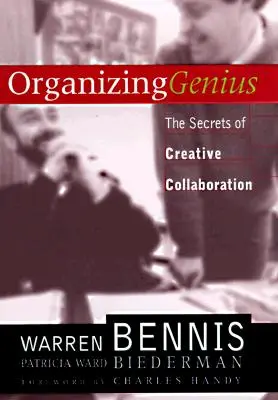 Geniálna organizácia: Tajomstvo tvorivej spolupráce - Organizing Genius: The Secrets of Creative Collaboration