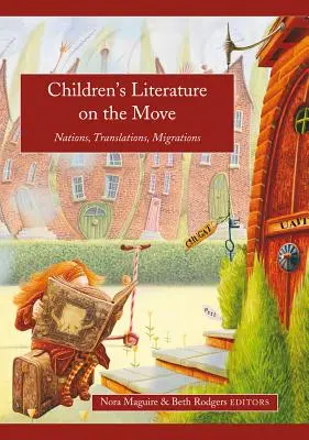 Detská literatúra v pohybe: národy, preklady, migrácie - Children's Literature on the Move: Nations, Translations, Migrations