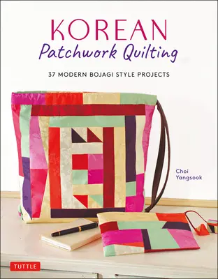 Kórejské patchworkové prešívanie: 37 moderných projektov v štýle bojagi - Korean Patchwork Quilting: 37 Modern Bojagi Style Projects