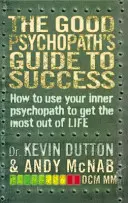 Sprievodca dobrého psychopata na ceste k úspechu - Good Psychopath's Guide to Success