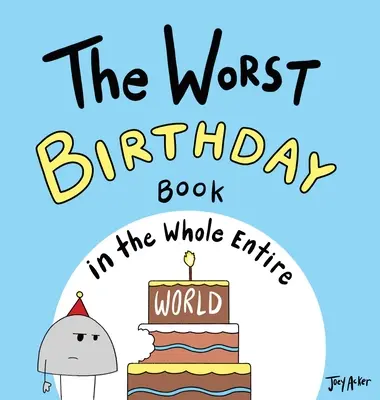 Najhoršia kniha o narodeninách na celom svete - The Worst Birthday Book in the Whole Entire World