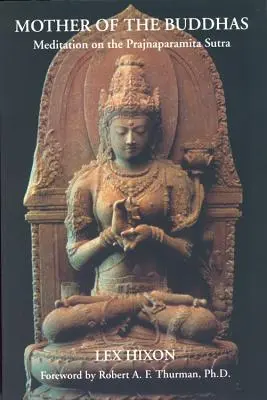 Matka Budhov: Meditácie nad pradžnaparamita sútrou - Mother of the Buddhas: Meditations on the Prajnaparamita Sutra