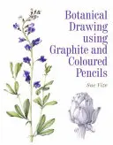 Botanická kresba grafitom a farebnými ceruzkami - Botanical Drawing Using Graphite and Coloured Pencils