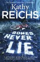 Kosti nikdy neklamú - (Temperance Brennan 17) - Bones Never Lie - (Temperance Brennan 17)