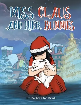 Slečna Clausová a jej zajačikovia - Miss Claus and Her Bunnies