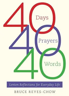 40 dní, 40 modlitieb, 40 slov - 40 Days, 40 Prayers, 40 Words