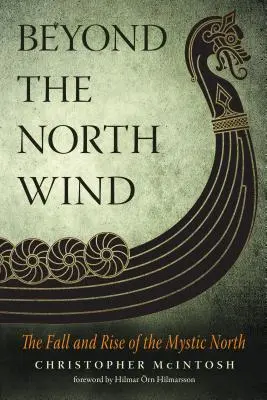 Za severným vetrom: Pád a vzostup mystického severu - Beyond the North Wind: The Fall and Rise of the Mystic North