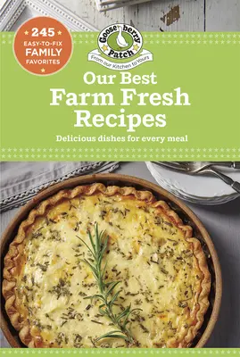 Naše najlepšie recepty z farmy - Our Best Farm Fresh Recipes