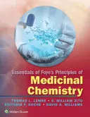 Základy Foyeho princípov lekárskej chémie - Essentials of Foye's Principles of Medicinal Chemistry