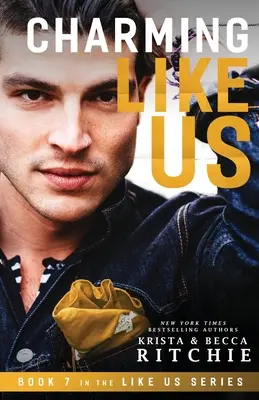 Očarujúce ako my (Séria Ako my: Miliardári a osobní strážcovia, kniha 7) - Charming Like Us (Like Us Series: Billionaires & Bodyguards Book 7)