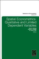 Priestorová ekonometria: Kvalitatívne a obmedzené závislé premenné - Spatial Econometrics: Qualitative and Limited Dependent Variables