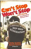 Can't Stop Won't Stop - Dejiny hip-hopovej generácie - Can't Stop Won't Stop - A History of the Hip-Hop Generation