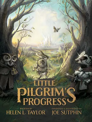 Pokrok malého pútnika (ilustrované vydanie): Z klasického diela Johna Bunyana - Little Pilgrim's Progress (Illustrated Edition): From John Bunyan's Classic