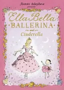 Ella Bella Balerína a Popoluška - Ella Bella Ballerina and Cinderella