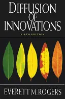 Difúzia inovácií, 5. vydanie - Diffusion of Innovations, 5th Edition