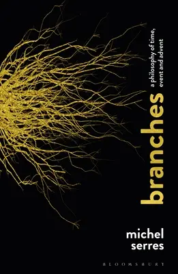 Rozvetvenia: Filozofia času, udalosti a adventu - Branches: A Philosophy of Time, Event and Advent