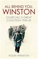 Všetko za tebou, Winston - Churchillova veľká koalícia 1940-45 - All Behind You, Winston - Churchill's Great Coalition 1940-45
