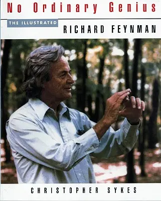 Nie obyčajný génius: Ilustrovaný Richard Feynman - No Ordinary Genius: The Illustrated Richard Feynman