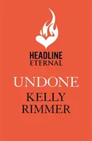 Undone - Neodškriepiteľný, emotívny milostný príbeh - Undone - A unputdownable, emotional love story
