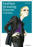 Kurz módneho kreslenia: Od ľudskej postavy k módnej ilustrácii - Fashion Drawing Course: From Human Figure to Fashion Illustration