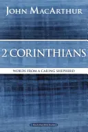 2 Korinťanom: Korinťania: Slová starostlivého pastiera - 2 Corinthians: Words from a Caring Shepherd