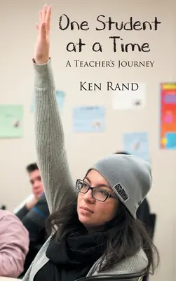 Jeden študent naraz: Cesta učiteľa - One Student At A Time: A Teacher's Journey