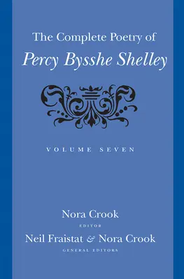 Kompletná poézia Percyho Bysshe Shelleyho, 7 - The Complete Poetry of Percy Bysshe Shelley, 7
