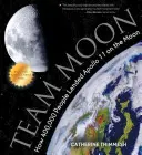 Tím Mesiac: Ako 400 000 ľudí pristálo s Apollom 11 na Mesiaci - Team Moon: How 400,000 People Landed Apollo 11 on the Moon