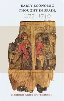 Rané ekonomické myslenie v Španielsku, 1177-1740 - Early Economic Thought in Spain, 1177-1740