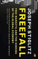 Voľný pád - Voľné trhy a potopenie globálneho hospodárstva - Freefall - Free Markets and the Sinking of the Global Economy
