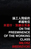 O prevahe robotníckej triedy - On the Preeminence of the Working Class
