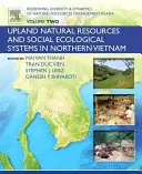 Redefinovanie rozmanitosti a dynamiky riadenia prírodných zdrojov v Ázii, zväzok 2: Horské prírodné zdroje a sociálne ekologické systémy v severnej - Redefining Diversity and Dynamics of Natural Resources Management in Asia, Volume 2: Upland Natural Resources and Social Ecological Systems in Norther