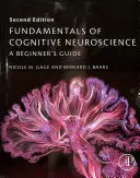 Základy kognitívnej neurovedy - príručka pre začiatočníkov - Fundamentals of Cognitive Neuroscience - A Beginner's Guide