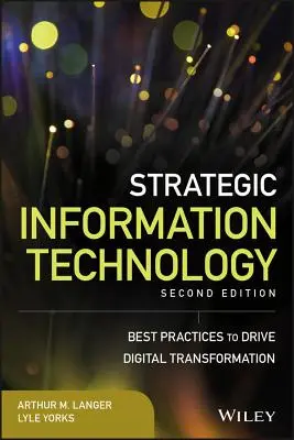 Strategické informačné technológie: Najlepšie postupy na podporu digitálnej transformácie - Strategic Information Technology: Best Practices to Drive Digital Transformation