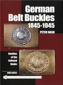 Nemecké opaskové pracky 1845-1945: Páskové pracky poddôstojníkov - German Belt Buckles 1845-1945: Buckles of the Enlisted Soldiers