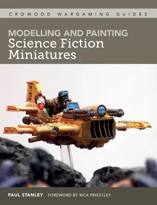 Modelovanie a maľovanie miniatúr science fiction - Modelling and Painting Science Fiction Miniatures