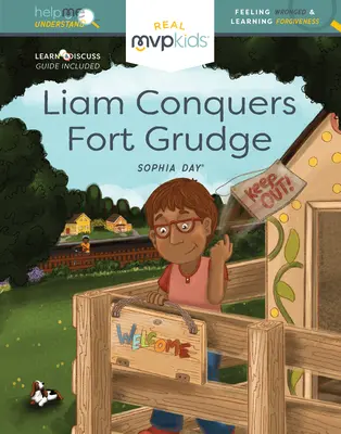 Liam prekonáva Fort Grudge: Pocit krivdy a učenie sa odpúšťať - Liam Conquers Fort Grudge: Feeling Wronged & Learning Forgiveness