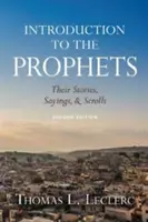 Úvod do prorokov: Ich príbehy, výroky a zvitky - Introduction to the Prophets: Their Stories, Sayings, and Scrolls