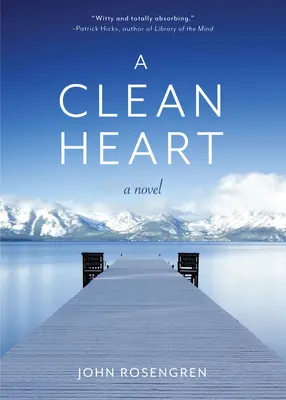 Čisté srdce: (Alkoholizmus, dysfunkčná rodina, zotavenie, vykúpenie, 12 krokov) - A Clean Heart: A Novel (Alcoholism, Dysfunctional Family, Recovery, Redemption, 12-Steps)