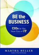 Buď obchodník: CIO v novej ére IT - Be the Business: CIOs in the New Era of IT