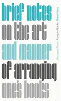 Stručné poznámky o umení a spôsobe usporiadania vlastných kníh - Brief Notes on the Art and Manner of Arranging One's Books
