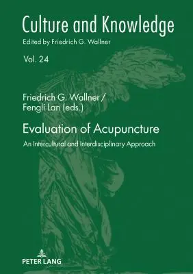 Hodnotenie akupunktúry; interkultúrny a interdisciplinárny prístup - Evaluation of Acupuncture; An Intercultural and Interdisciplinary Approach
