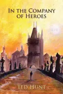 V spoločnosti hrdinov - In the Company of Heroes