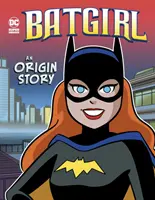 Batgirl - Príbeh o pôvode - Batgirl - An Origin Story