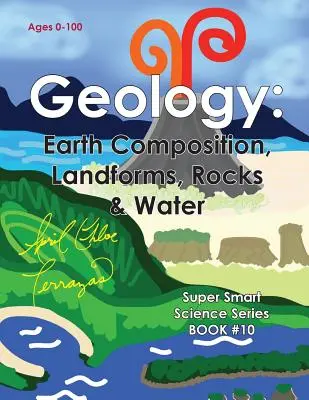 Geológia: Zloženie Zeme, tvary krajiny, horniny a voda - Geology: Earth Composition, Landforms, Rocks & Water