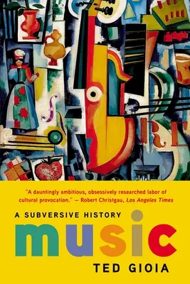 Hudba: A Subversive History (Podvratná história) - Music: A Subversive History